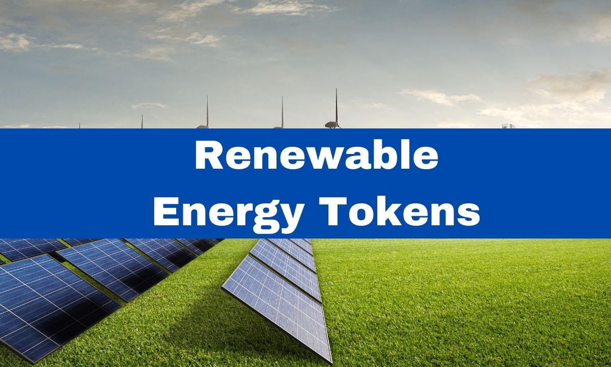 Renewable Energy Tokens A Sustainable Future - Technoowrites